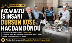 AKÇAABATLI İŞ İNSANI DURSUN KÖSE HACDAN DÖNDÜ
