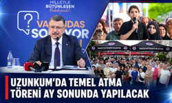 UZUNKUM’DA TEMEL ATMA TÖRENİ AY SONUNDA YAPILACAK