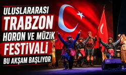 ULUSLARARASI TRABZON HORON VE MÜZİK FESTİVALİ BU AKŞAM BAŞLIYOR