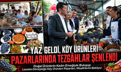 YAZ GELDİ, KÖY ÜRÜNLERİ PAZARLARINDA TEZGÂHLAR ŞENLENDİ