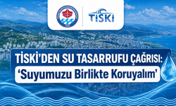 TİSKİ'DEN SU TASARRUFU ÇAĞRISI