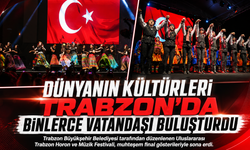 DÜNYANIN KÜLTÜRLERİ TRABZON'DA BİNLERCE VATANDAŞI BULUŞTURDU