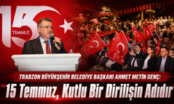 TRABZON BÜYÜKŞEHİR BELEDİYE BAŞKANI AHMET METİN GENÇ
