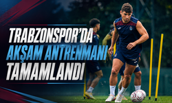 TRABZONSPOR’DA AKŞAM ANTRENMANI TAMAMLANDI