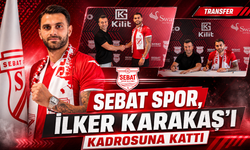 SEBAT SPOR, İLKER KARAKAŞ’I KADROSUNA KATTI