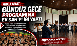 AKÇAABAT, GÜNDÜZ GECE PROGRAMINA EV SAHİPLİĞİ YAPTI
