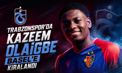 TRABZONSPOR’DA KAZEEM OLAİGBE BASEL’E KİRALANDI