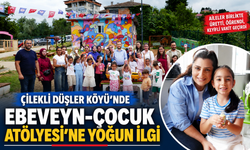 ÇİLEKLİ DÜŞLER KÖYÜ'NDE EBEVEYN-ÇOCUK ATÖLYESİ’NE YOĞUN İLGİ