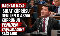 BAŞKAN KAYA: “'SIRAT KÖPRÜSÜ' DENİLEN O ASMA KÖPRÜNÜN YENİDEN YAPILMASINI SAĞLADIK”