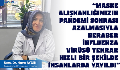 “İNFLUENZA VİRÜSÜ TEKRAR HIZLI BİR ŞEKİLDE İNSANLARDA YAYILDI”