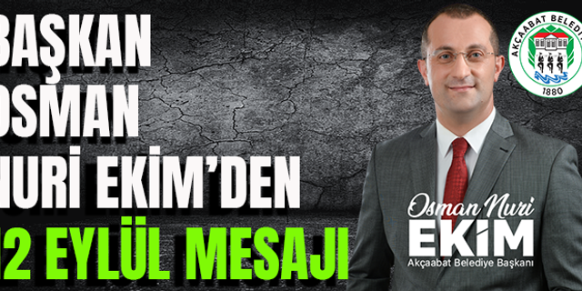 Başkan Osman Nuri Ekim’den 12 Eylül Mesajı
