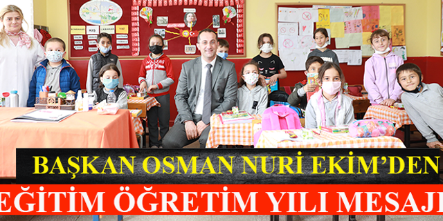 Başkan Osman Nuri Ekim’den Eğitim Öğretim Yılı Mesajı