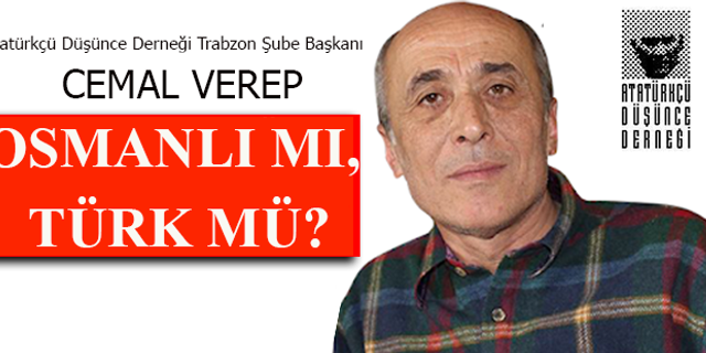 Osmanlı Mı, Türk Mü?
