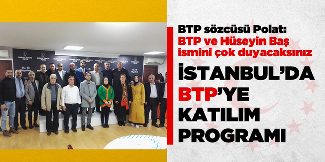 İstanbul’da BTP’ye Katılım Programı