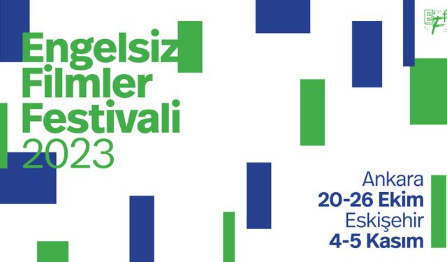 “ENGELSİZ FİLMLER FESTİVALİ”ESKİŞEHİR’DE!