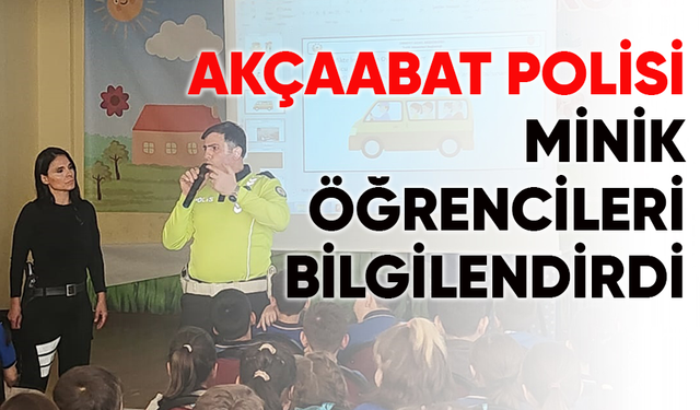 AKÇAABAT POLİSİ MİNİK ÖĞRENCİLERİ BİLGİLENDİRDİ 