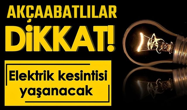 AKÇAABAT'TA ELEKTRİK KESİNTİSİ YAŞANACAK