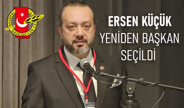 "ERSEN KÜÇÜK YENİDEN BAŞKAN SEÇİLDİ"