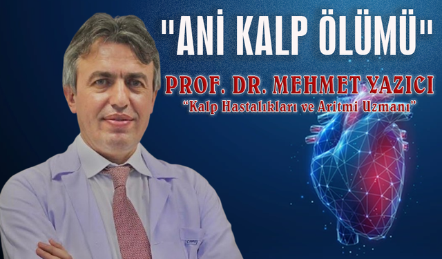 "ANİ KALP ÖLÜMÜ"