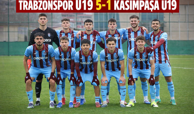 "TRABZONSPOR U19 5-1 KASIMPAŞA U19"