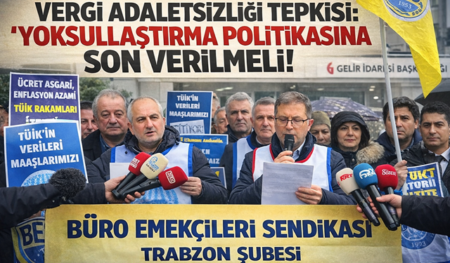 "VERGİ ADALETSİZLİĞİ TEPKİSİ: “YOKSULLAŞTIRMA POLİTİKASINA SON VERİLMELİ”