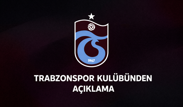 TRABZONSPOR KULÜBÜNDEN AÇIKLAMA
