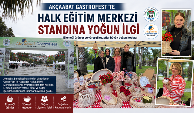 AKÇAABAT GASTROFEST’TE HALK EĞİTİM MERKEZİ STANDINA YOĞUN İLGİ