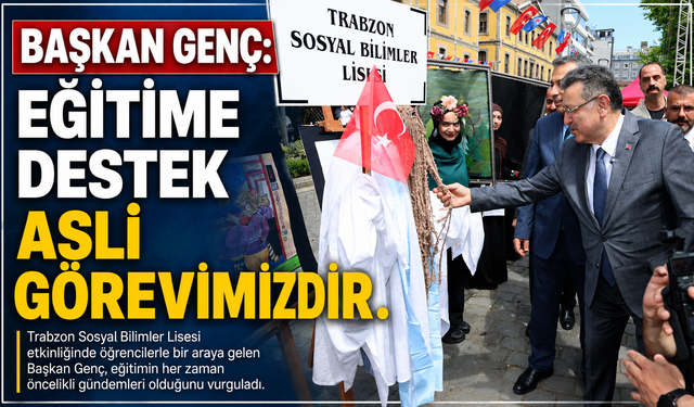 BAŞKAN GENÇ: EĞİTİME DESTEK ASLİ GÖREVİMİZDİR
