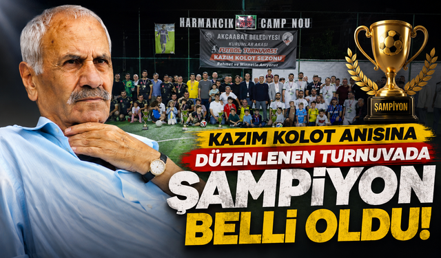 KAZIM KOLOT ANISINA DÜZENLENEN TURNUVADA ŞAMPİYON BELLİ OLDU
