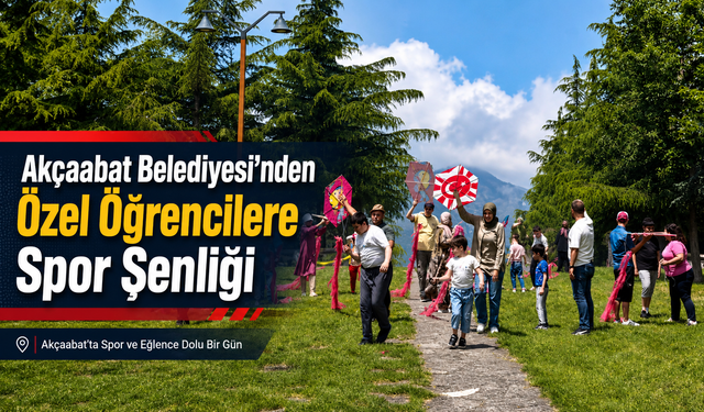 AKÇAABAT BELEDİYESİ’NDEN ÖZEL ÖĞRENCİLERE SPOR ŞENLİĞİ