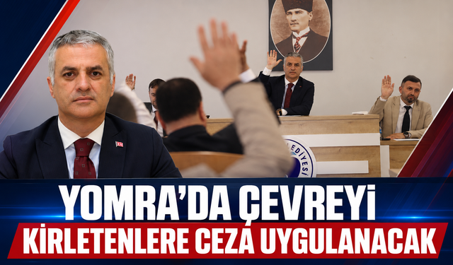 YOMRA’DA ÇEVREYİ KİRLETENLERE CEZA UYGULANACAK