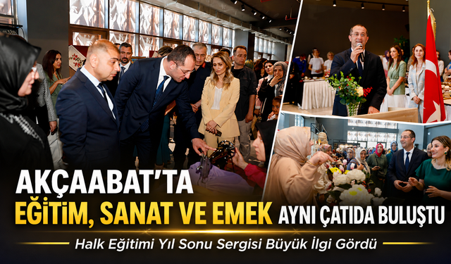 AKÇAABAT’TA EĞİTİM, SANAT VE EMEK AYNI ÇATIDA BULUŞTU