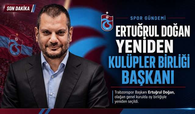 ERTUĞRUL DOĞAN YENİDEN KULÜPLER BİRLİĞİ BAŞKANI SEÇİLDİ