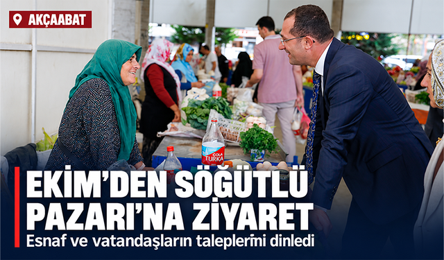 Ekim’den Söğütlü Pazarı’na Ziyaret