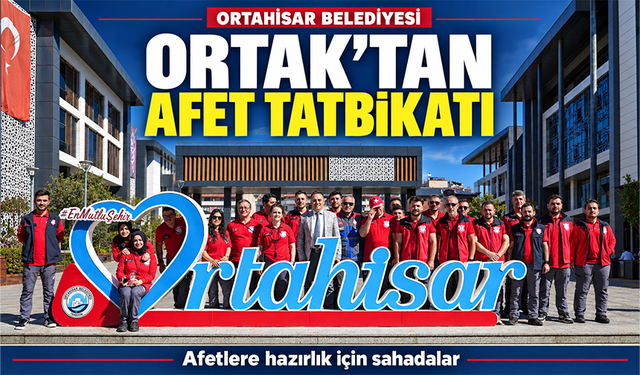 ORTAK’tan Afet Tatbikatı