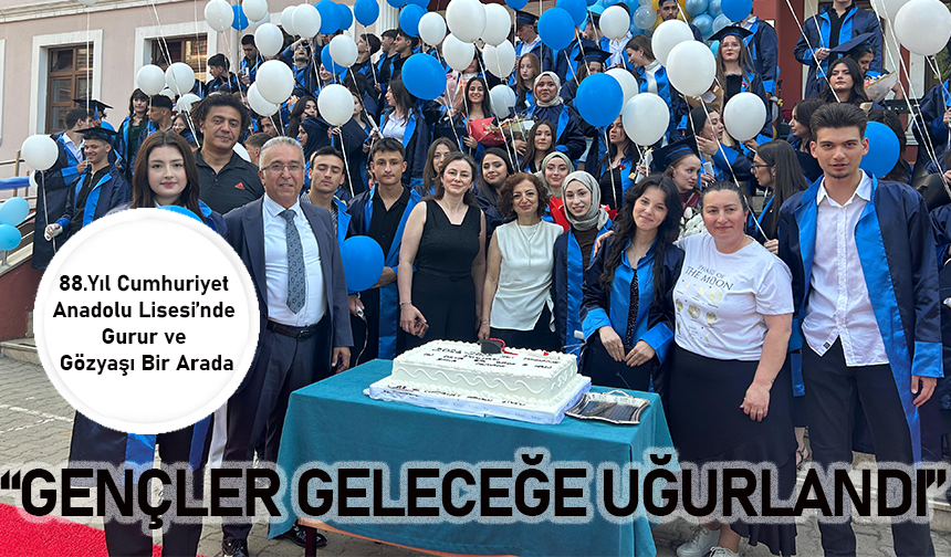 "GENÇLER GELECEĞE UĞURLANDI"