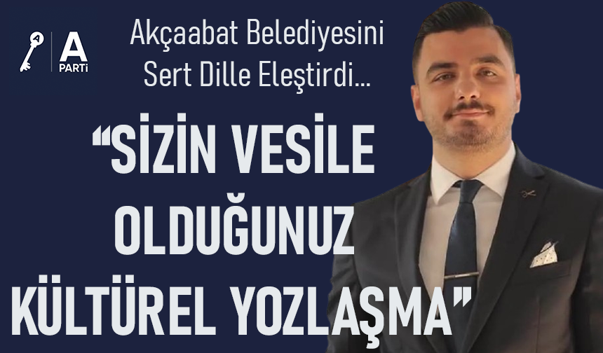 BAŞKAN EYÜPHAN EYÜPOĞLU “SİZİN VESİLE OLDUĞUNUZ KÜLTÜREL YOZLAŞMA”