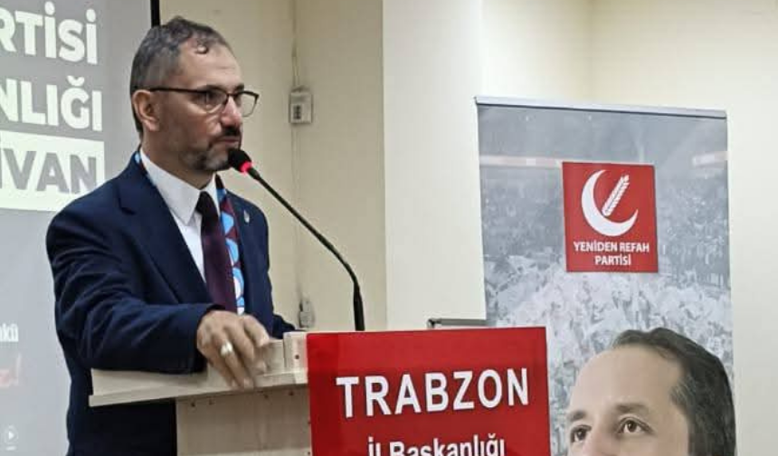 "YENİDEN REFAH PARTİSİ TRABZON İL BAŞKANI PULAT’TAN DİKKAT ÇEKEN UZUNKUM AÇIKLAMASI"