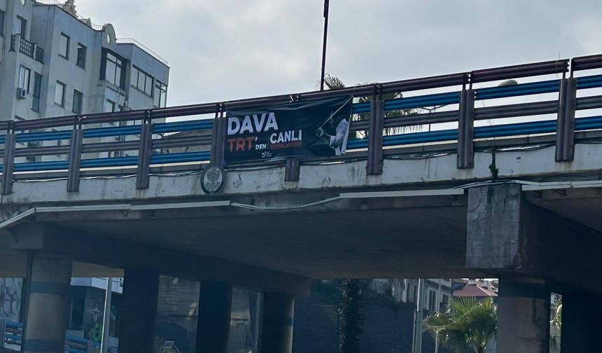 "TRABZON’DA İMAMOĞLU DAVASI İÇİN PANKARTLI ÇAĞRI TRT CANLI YAYINLASIN”