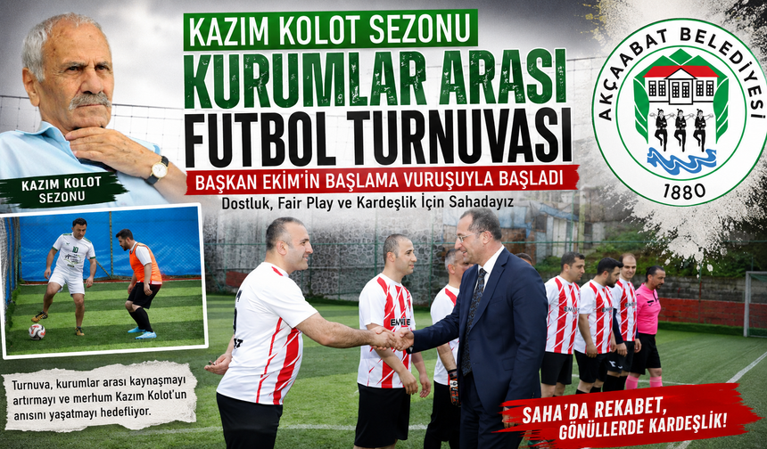 KAZIM KOLOT SEZONU KURUMLAR ARASI FUTBOL TURNUVASI, BAŞKAN EKİM’İN BAŞLAMA VURUŞUYLA BAŞLADI