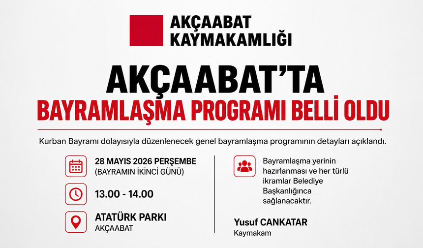AKÇAABAT’TA BAYRAMLAŞMA PROGRAMI BELLİ OLDU
