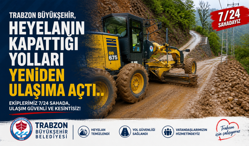 BÜYÜKŞEHİR, HEYELANIN KAPATTIĞI YOLLARI YENİDEN ULAŞIMA AÇTI