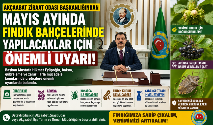 AKÇAABAT ZİRAAT ODASI’NDAN FINDIK ÜRETİCİLERİNE MAYIS UYARISI