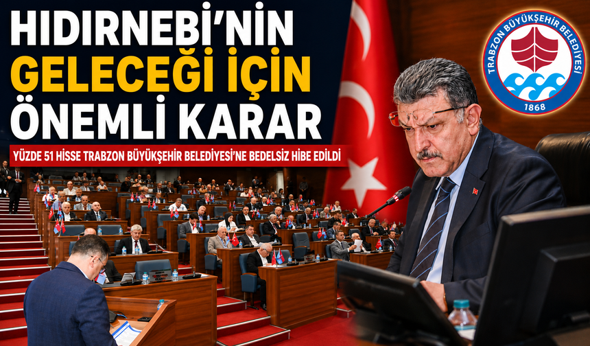 HIDIRNEBİ’NİN GELECEĞİ İÇİN ÖNEMLİ KARAR