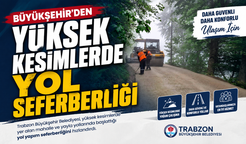 BÜYÜKŞEHİR’DEN YÜKSEK KESİMLERDE YOL SEFERBERLİĞİ