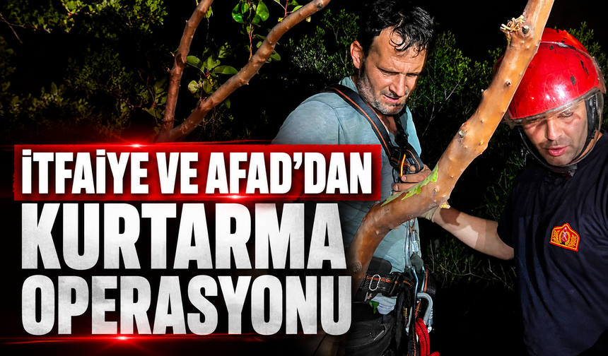 İTFAİYE VE AFAD'DAN KURTARMA OPERASYONU