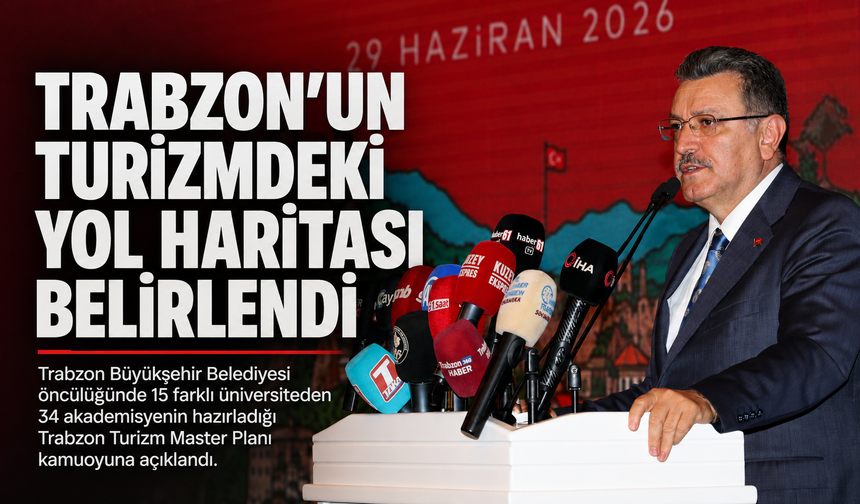TRABZON’UN TURİZMDEKİ YOL HARİTASI BELİRLENDİ