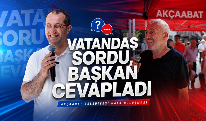 VATANDAŞ SORDU, BAŞKAN CEVAPLADI