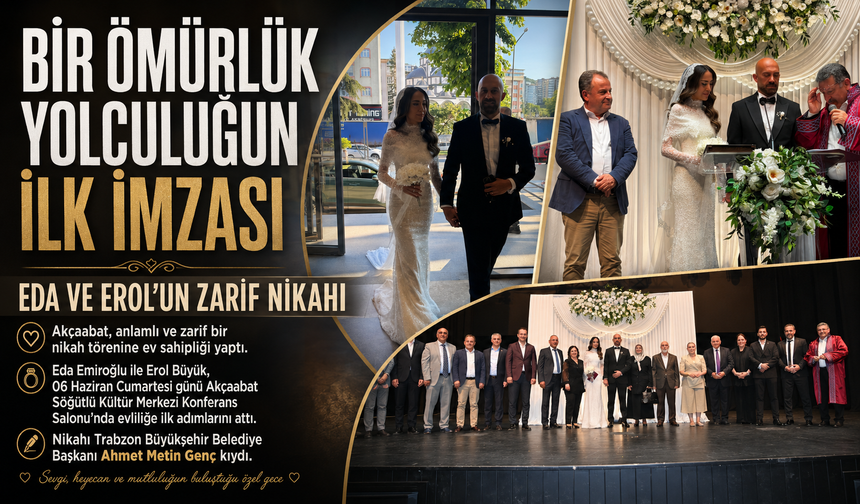 “BİR ÖMÜRLÜK YOLCULUĞUN İLK İMZASI: EDA VE EROL’UN ZARİF NİKAHI”