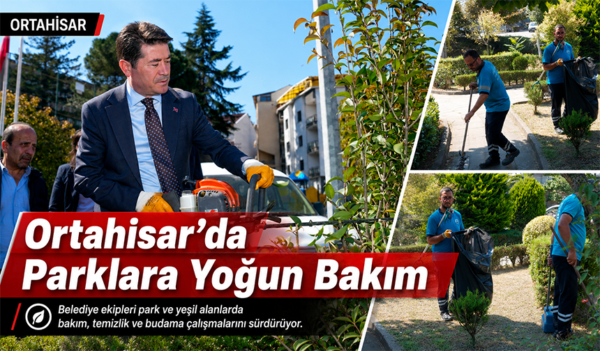 Ortahisar’da Parklara Yoğun Bakım